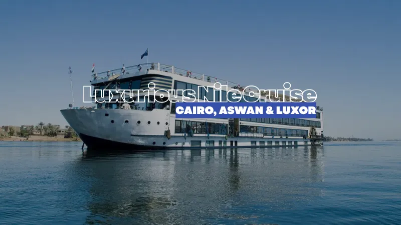 Celebrate NYE 2026 on a Luxurious Cairo Nile Cruise: 7 Days of History and Adventure